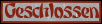 Thema ist geschlossen Thema ist geschlossen